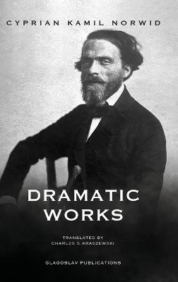 Dramatic Works - Cyprian Kamil Norwid - cover