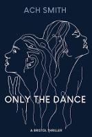 Libro in inglese Only The Dance  - ACH Smith