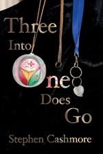 Three Into One Does Go: A story of love and loss...and new love