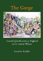 The Gorge: A Novel of Tenth-Century England set in Central Wessex - Annette Burkitt - cover