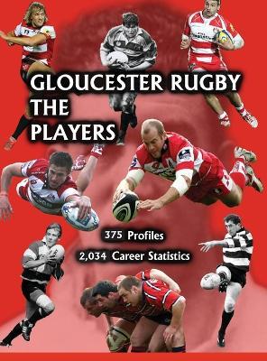Gloucester Rugby, the Players - Malc King,Chris Collier,John Theyers - cover