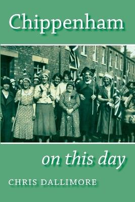 Chippenham on this day - Chris Dallimore - cover