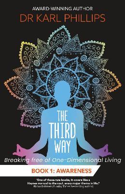The Third Way Book 1: Awareness - Dr. Karl Phillips - cover