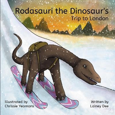Rodasauri the Dinosaur's Trip to London (2nd Edition) - Lainey Dee - cover