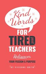 Kind words for tired teachers
