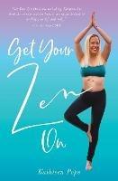 Get Your Zen On - Kathleen Pope - cover