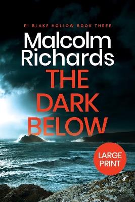 The Dark Below: Large Print Edition - Malcolm Richards - cover