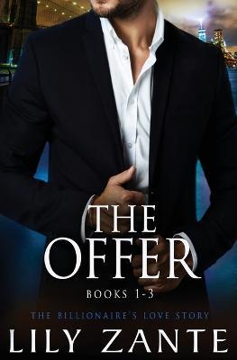 The Offer, Books 1-3 - Lily Zante - cover