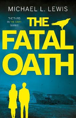 The Fatal Oath - Michael L. Lewis - cover