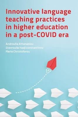 Innovative Language Teaching Practices in Higher Education in a Post-COVID Era - cover