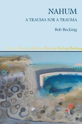 Nahum: A Trauma for a Trauma - Bob Becking - cover
