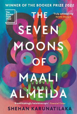 The Seven Moons of Maali Almeida: Winner of the Booker Prize 2022 - Shehan Karunatilaka - cover