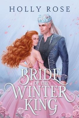 Bride of the Winter King - Holly Rose - cover