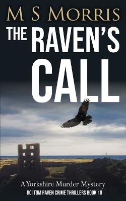 The Raven's Call: A Yorkshire Murder Mystery - M S Morris - cover