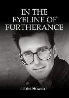 In The Eyeline of Furtherance - John Howard - cover