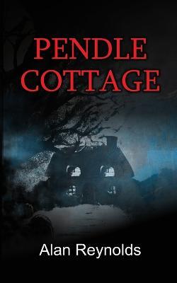 Pendle Cottage - Alan Reynolds - cover