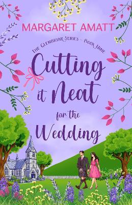 Cutting it Neat for the Wedding - Margaret Amatt - cover