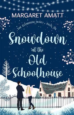 Snowdown at the Old Schoolhouse - Margaret Amatt - cover