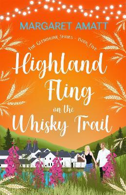 Highland Fling on the Whisky Trail - Margaret Amatt - cover