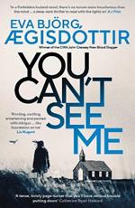 You Can't See Me: The twisty, breathtaking prequel to the international bestselling Forbidden Iceland series…