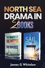 North Sea Drama in 2 Books: The sinking of the Mizpah and Sail with Jim