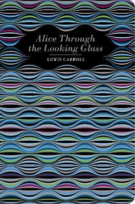 Alice Through the Looking Glass - Lewis Carroll - cover