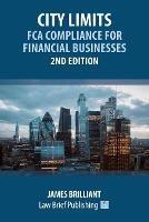 City Limits: FCA Compliance for Financial Businesses - 2nd Edition