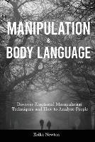 Manipulation and Body Language: Discover Emotional Manipulation Techniques and How to Analyze People - Erika Newton - cover