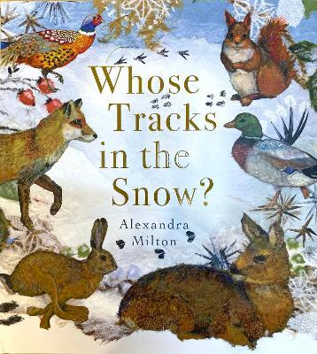 Whose Tracks in the Snow? - Alexandra Milton - cover