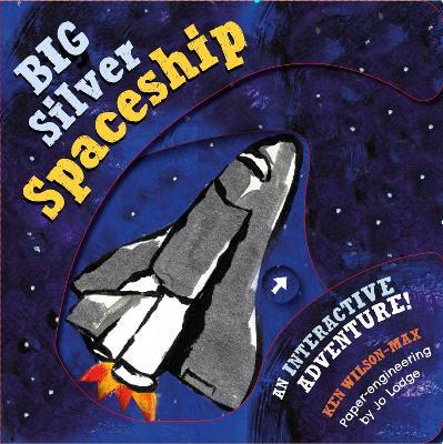 The The Big Silver Spaceship - Ken Wilson-Max - cover
