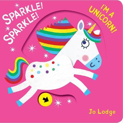 Sparkle! Sparkle! I'm a Unicorn! - Jo Lodge - cover