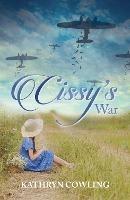 Cissy's War - Kathryn Cowling - cover