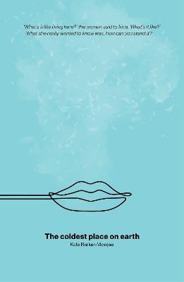 The Coldest Place on Earth - Kate Barker-Mawjee - cover