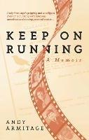 Keep on Running: A Memoir - Andy Armitage - cover