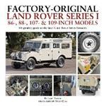 Factory-Original Land Rover Series I 86-, 88-, 107- & 109-Inch Models: Originality guide to the later Land Rover Series I Models