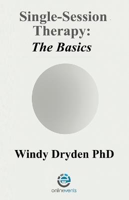 Single-Session Therapy: The Basics - Windy Dryden - cover