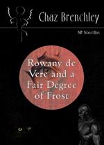 Rowany De Vere and a Fair Degree of Frost