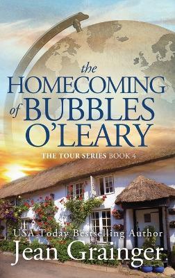 Homecoming of Bubbles O'Leary: The Tour Series Book 4 - Jean Grainger - cover