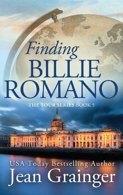 Finding Billie Romano: The Tour Series Book 5 - Jean Grainger - cover