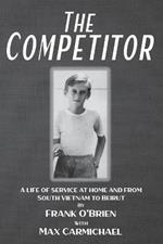 The Competitor: A life of service at home and from South Vietnam to Beirut