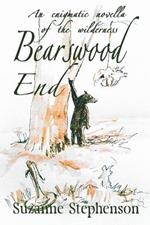 Bearswood End: An enigmatic novella of the wilderness
