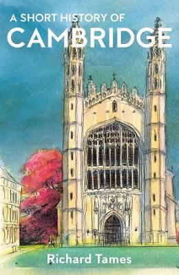 A Short History of Cambridge - Richard Tames - cover
