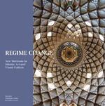 Regime Change: New Horizons in Islamic Art and Visual Culture