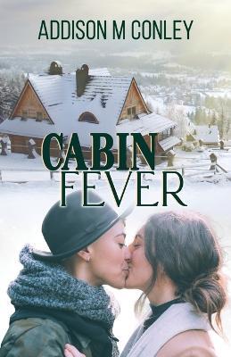 Cabin Fever - Addison M Conley - cover