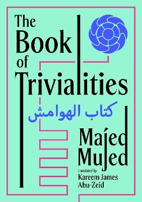 The Book of Trivialities - Majed Mujed - cover
