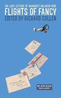 Flights of Fancy: The Love Letters of Margaret McLaren-Reid - cover