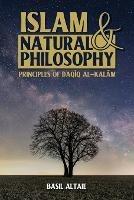 Islam and Natural Philosophy: Principles of Daqiq al-Kalam