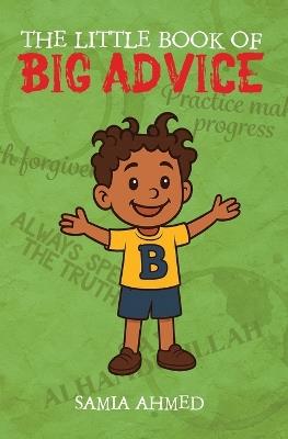 The Little Book of Big Advice - Samia Ahmed - cover