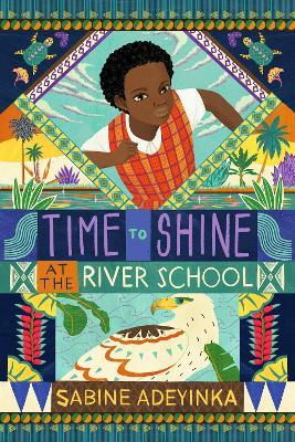 Time to Shine at the River School - Sabine Adeyinka - cover