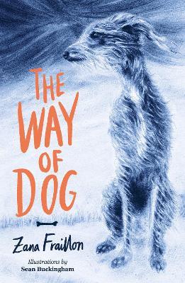 The Way of Dog - Zana Fraillon - cover